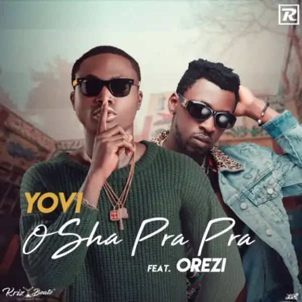 Yovi - Osha Pra Pra (Remix) Ft. Orezi